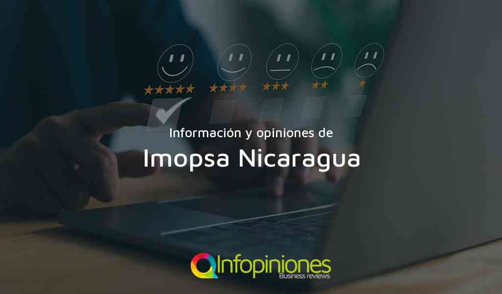 Información y opiniones sobre Imopsa Nicaragua de Managua